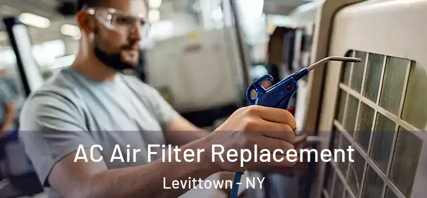 AC Air Filter Replacement Levittown - NY
