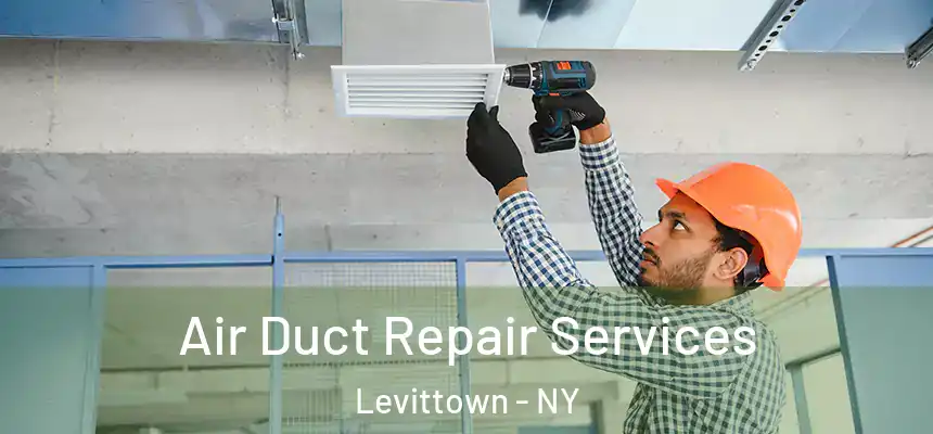  Air Duct Repair Services Levittown - NY