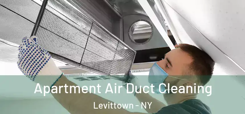  Apartment Air Duct Cleaning Levittown - NY