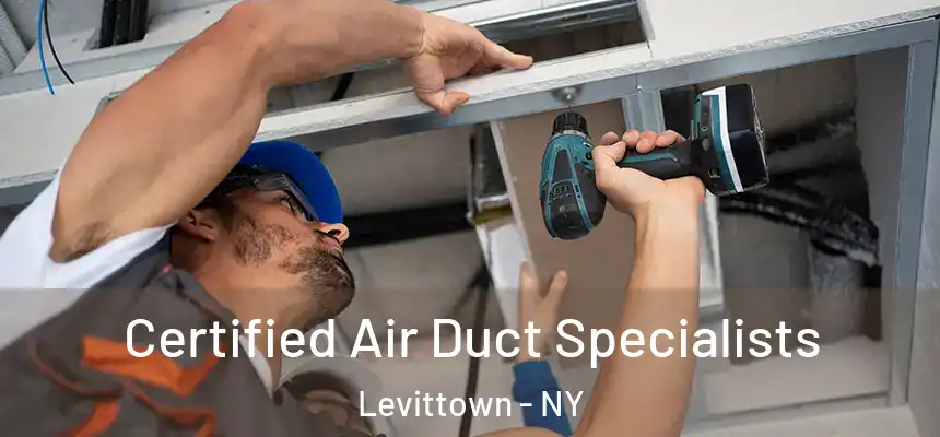  Certified Air Duct Specialists Levittown - NY