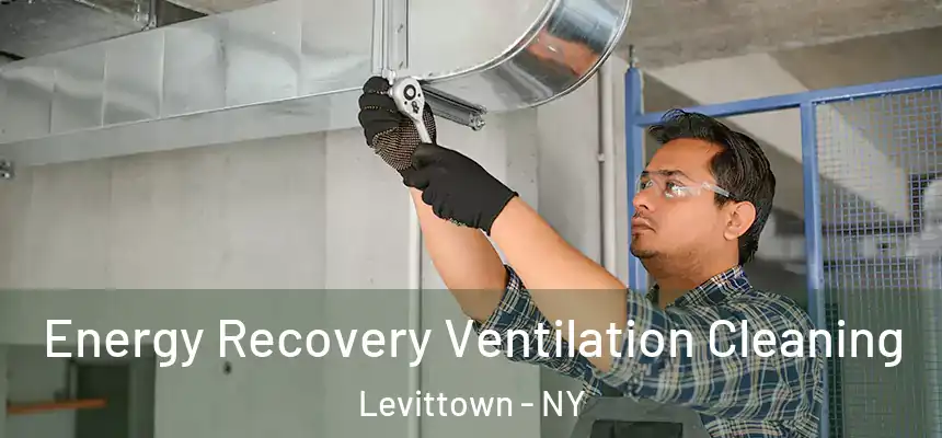  Energy Recovery Ventilation Cleaning Levittown - NY