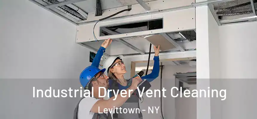  Industrial Dryer Vent Cleaning Levittown - NY