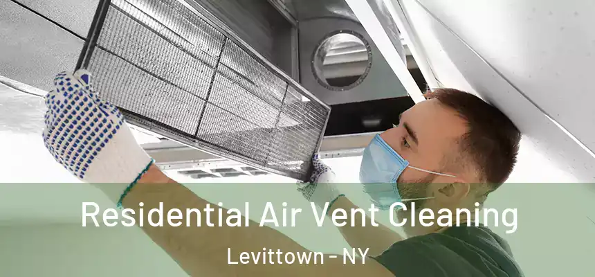  Residential Air Vent Cleaning Levittown - NY