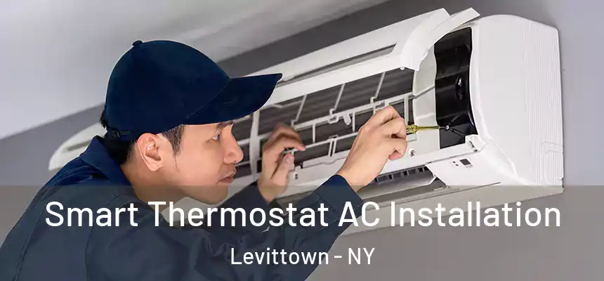  Smart Thermostat AC Installation Levittown - NY