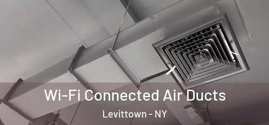 Wi-Fi Connected Air Ducts Levittown - NY